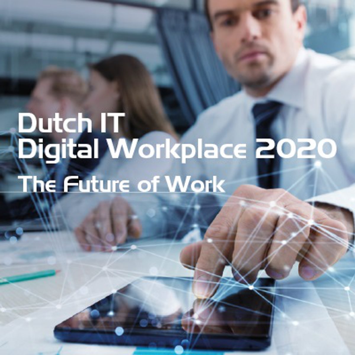 Nl Digital Dutch IT Leaders - Dutch IT Digital Workplace Project 2020: The Future ...